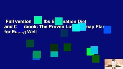 Full version  The Ibs Elimination Diet and Cookbook: The Proven Low-Fodmap Plan for Eating Well