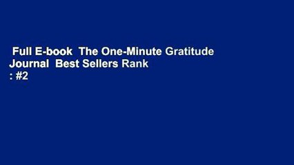 Full E-book  The One-Minute Gratitude Journal  Best Sellers Rank : #2