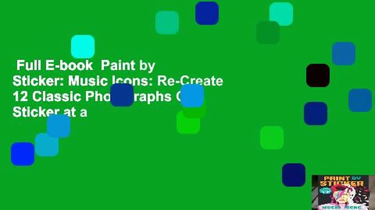 Full E-book  Paint by Sticker: Music Icons: Re-Create 12 Classic Photographs One Sticker at a