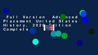 Full Version  Advanced Placement United States History, 2020 Edition Complete