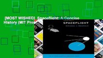 [MOST WISHED]  Spaceflight: A Concise History (MIT Press Essential Knowledge series)