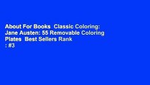 About For Books  Classic Coloring: Jane Austen: 55 Removable Coloring Plates  Best Sellers Rank : #3