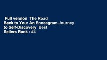 Full version  The Road Back to You: An Enneagram Journey to Self-Discovery  Best Sellers Rank : #4