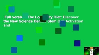 Full version  The Longevity Diet: Discover the New Science Behind Stem Cell Activation and
