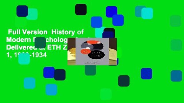Full Version History of Modern Psychology: Lectures Delivered at ETH Zurich, Volume 1, 1933-1934