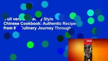 Full version  Family Style Chinese Cookbook: Authentic Recipes from My Culinary Journey Through