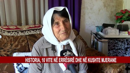 HISTORIA, 10 VITE NË ERRËSIRË DHE NË KUSHTE MJERANE