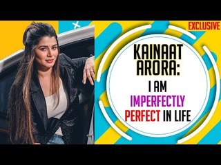 I am imperfectly perfect in life: Kainaat Arora