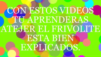 APRENDE A TEJER FRIVOLITE O TATTING