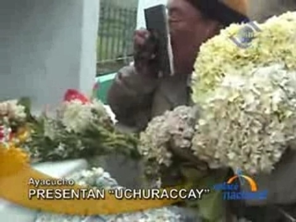 PRESENTAN “UCHURACCAY” - AYACUCHO