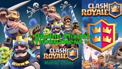 Clash Royale ☼ Double Elixir Tournament