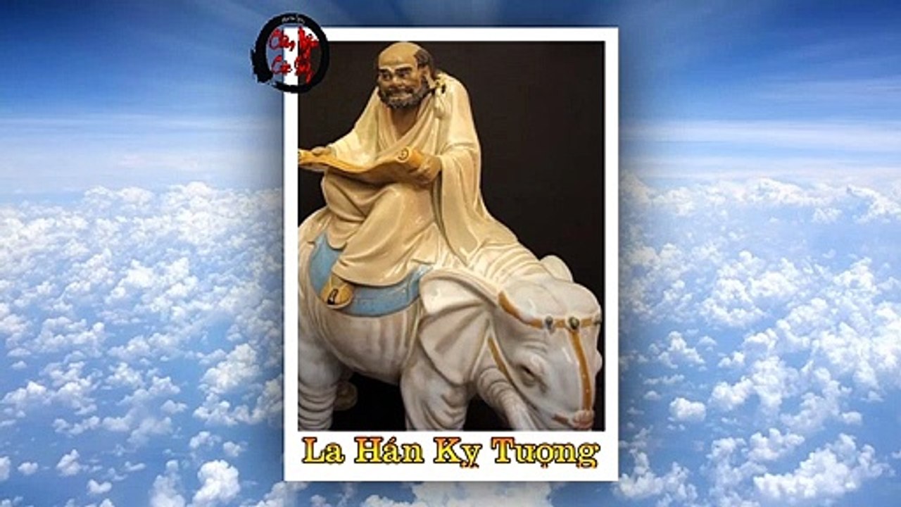 Sự Tích 18 Vị La Hán  - Châm Ngôn Cuộc Sống Hay