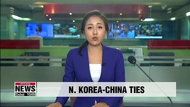 Key N. Korean, Chinese officials express willingness to strengthen bilateral relations