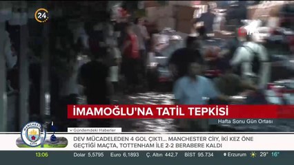 Ekrem İmamoğlu: Tatil benim de hakkım