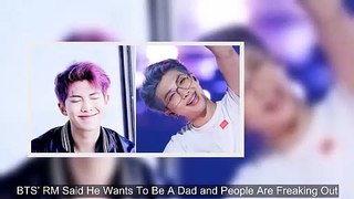 BTS’ RM Said He Wants To Be A Dad and People Are Freaking Out