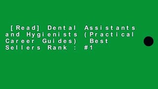 [Read] Dental Assistants and Hygienists (Practical Career Guides)  Best Sellers Rank : #1