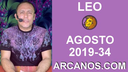HOROSCOPO LEO - Semana 2019-34 Del 18 al 24 de agosto de 2019 - ARCANOS.COM