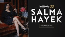 InStyle 25: Salma Hayek Looks Back at Her InStyle Covers