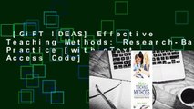 [GIFT IDEAS] Effective Teaching Methods: Research-Based Practice [with eText Access Code]