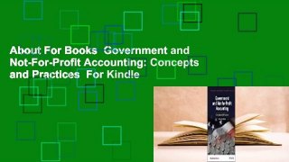 About For Books  Government and Not-For-Profit Accounting: Concepts and Practices  For Kindle