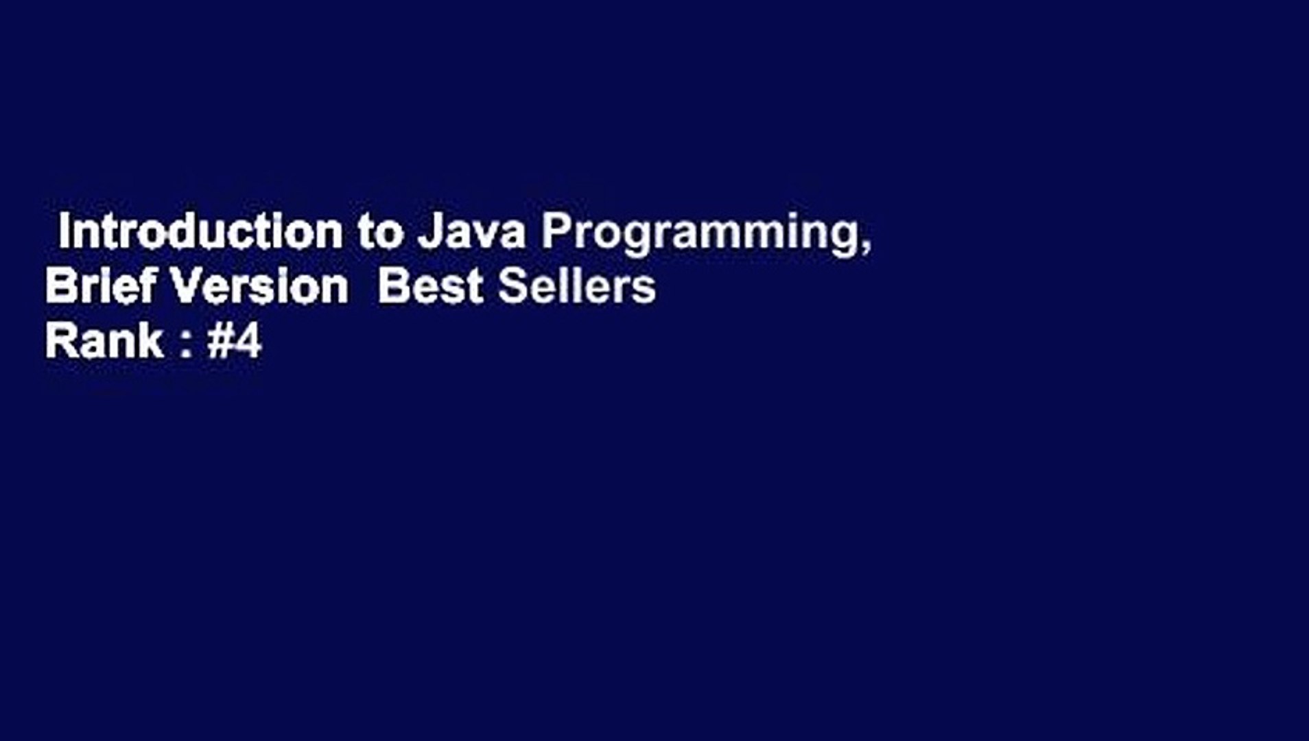 Introduction to Java Programming, Brief Version  Best Sellers Rank : #4