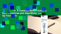 Full version  A Common-Sense Guide to Data Structures and Algorithms: Level Up Your Core