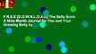 F.R.E.E [D.O.W.N.L.O.A.D] The Belly Book: A Nine-Month Journal for You and Your Growing Belly by