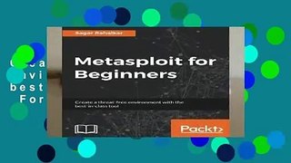 Metasploit for Beginners: Create a threat-free environment with the best-in-class tool  For Kindle