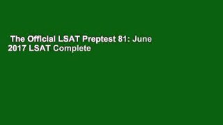 The Official LSAT Preptest 81: June 2017 LSAT Complete