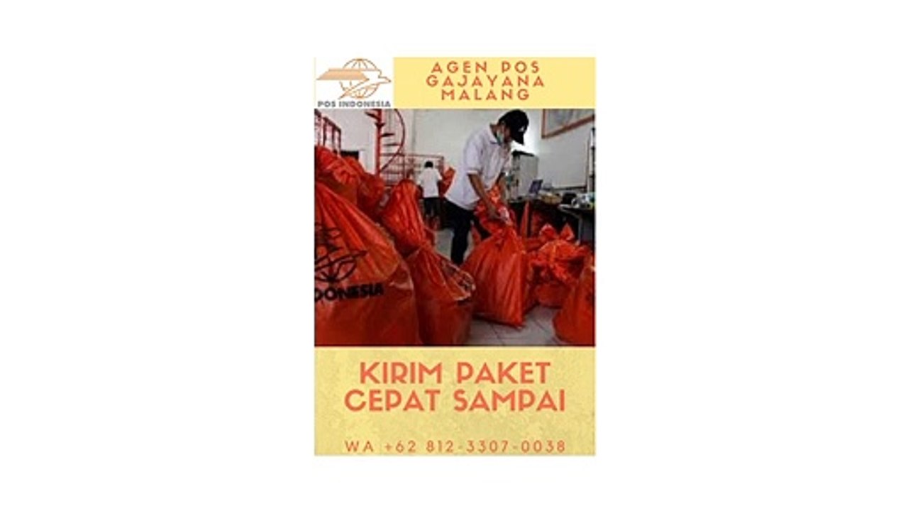 KIRIM PAKET CEPAT SAMPAI, WA +62 812-3307-0038, AGEN POS GAJAYANA MALANG