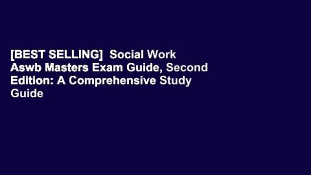 [BEST SELLING] Social Work Aswb Masters Exam Guide, Second Edition: A Comprehensive Study Guide
