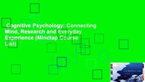 Cognitive Psychology: Connecting Mind, Research and Everyday Experience (Mindtap Course List)