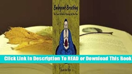 Online Embryonic Breathing: The Taoist Method of Opening the Dan Tian  For Online