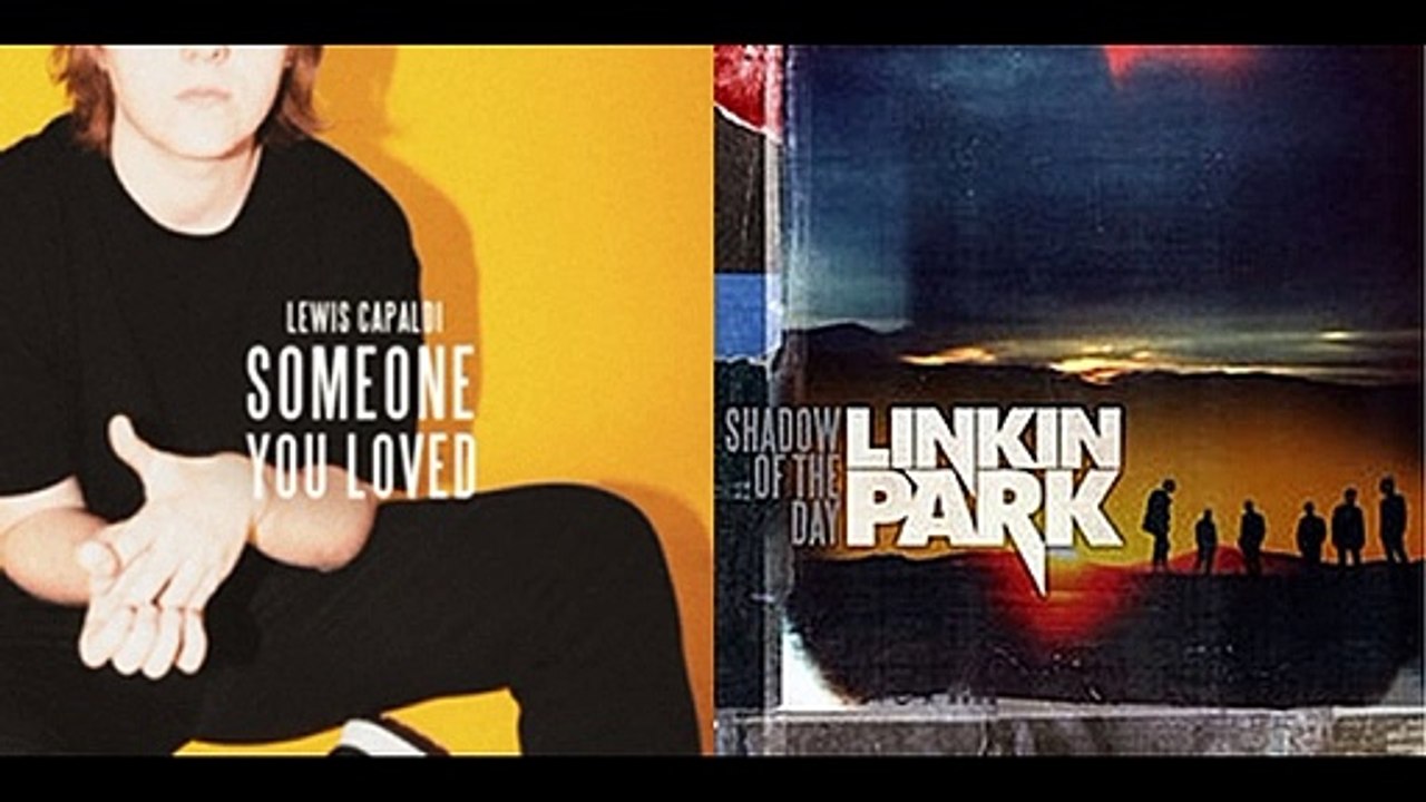 The Shadow Of Someone You Loved (Lewis Capaldi & Linkin Park)