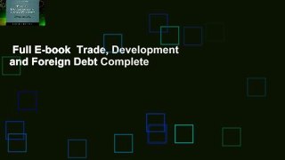 Full E-book  Trade, Development and Foreign Debt Complete