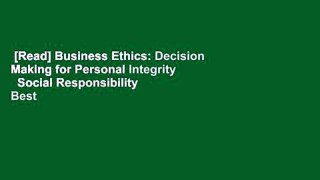 [Read] Business Ethics: Decision Making for Personal Integrity   Social Responsibility  Best