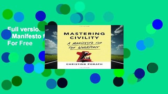 Full version Mastering Civility: A Manifesto for the Workplace For Free