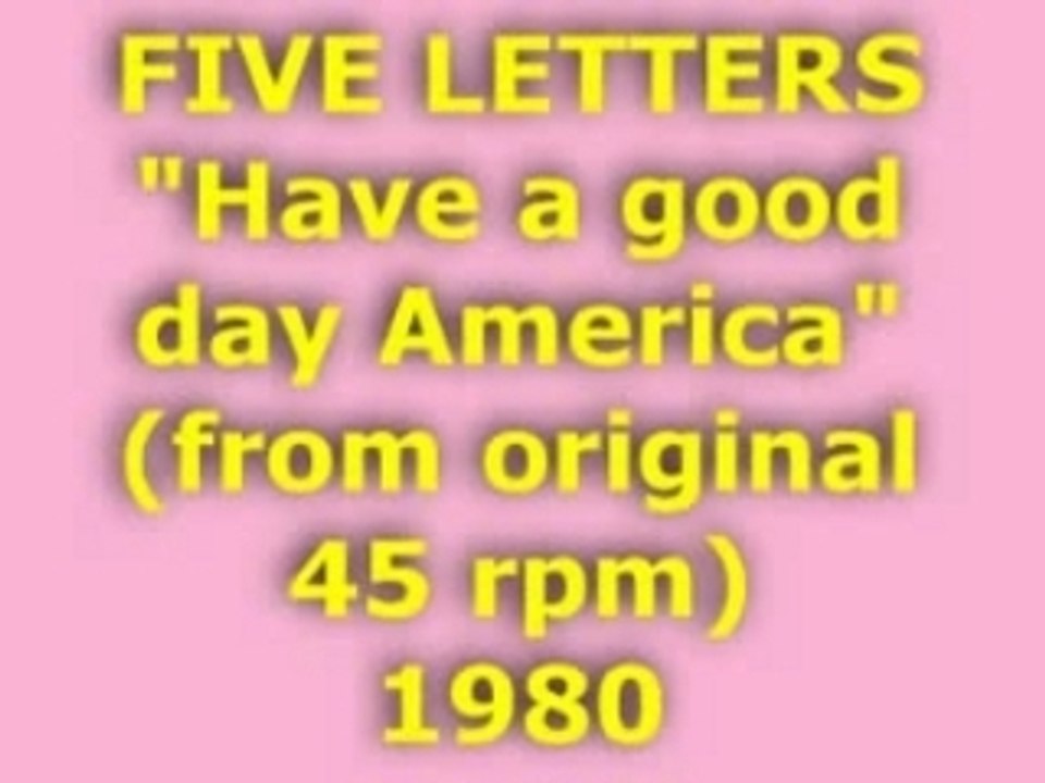 FIVE LETTERS "Have a good day America" 1980