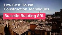 Busiello Building SRL - Low Cost House Construction Techniques
