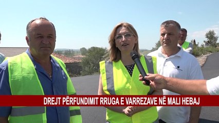 DREJT PËRFUNDIMIT RRUGA E VARREZAVE NË MALI HEBAJ