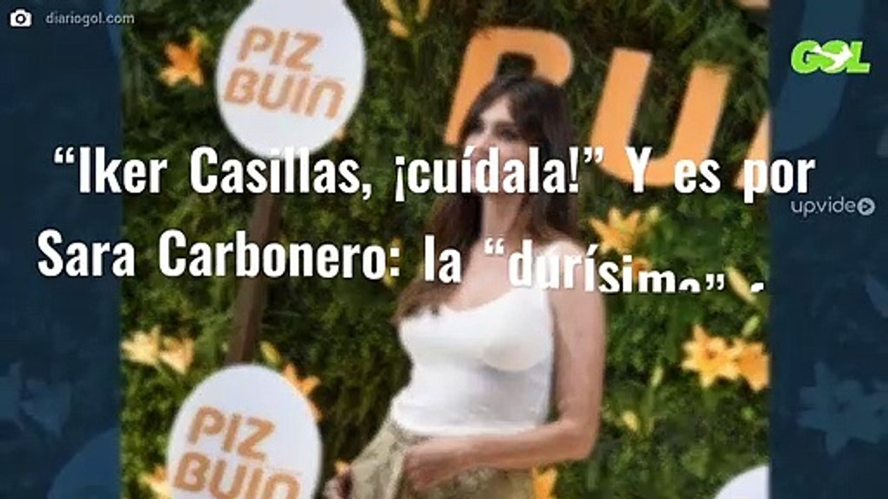 “Iker Casillas, ¡cuídala!” Y es por Sara Carbonero: la “durísima” foto en bikini