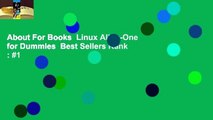 About For Books  Linux All-In-One for Dummies  Best Sellers Rank : #1