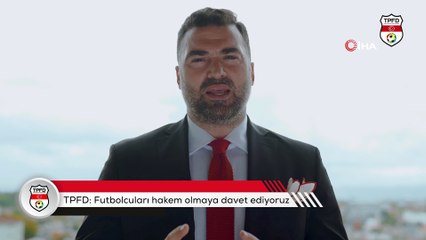 TPFD’den eski futbolculara çağrı: “Hakem olun!”
