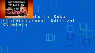 [Read] This Is Cuba (International Edition) Complete