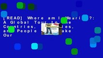 [READ] Where am I Wearing?: A Global Tour to the Countries, Factories, and People That Make Our