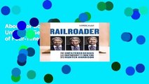 About For Books  Railroader: The Unfiltered Genius and Controversy of Four-Time CEO Hunter