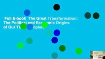 Full E-book  The Great Transformation: The Political and Economic Origins of Our Time Complete