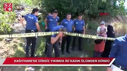 İzinsiz yıkımda iki kadın ölümden döndü