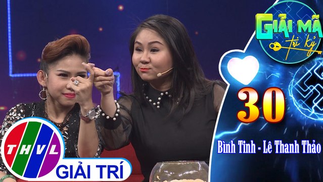 THVL | Bình Tinh – Lê Thanh Thảo vui vẻ thực hiện thử thách của Giải mã tri kỷ