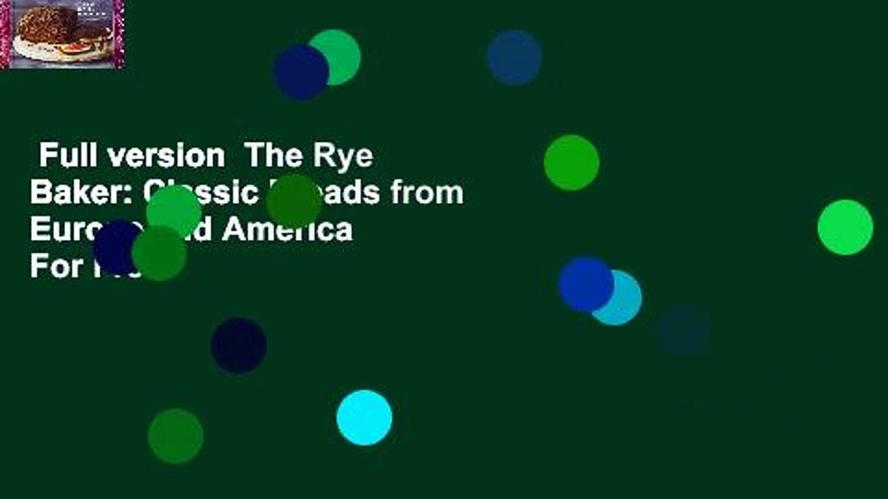 Full version The Rye Baker Classic Breads from Europe and America For